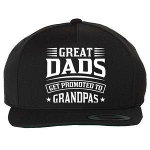 Great Dads Get Promoted To Grandpas Wool Snapback Cap