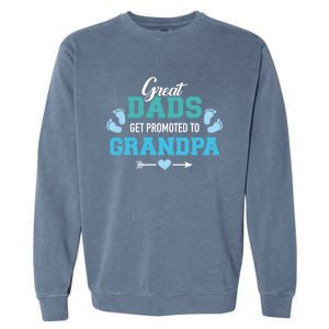 Great Dads Get Promoted To Grandpa Gift Garment-Dyed Sweatshirt