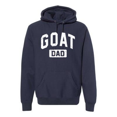 Goat Dad GOAT Gym Workout Fathers Day Gift Premium Hoodie