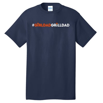 Girl Dad Grill Dad Tall T-Shirt