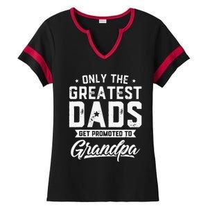 Greatest Dads Get Promoted To Grandpa Father's Day Ladies Halftime Notch Neck Tee