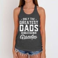 Greatest Dads Get Promoted To Grandpa Father's Day Women's Knotted Racerback Tank