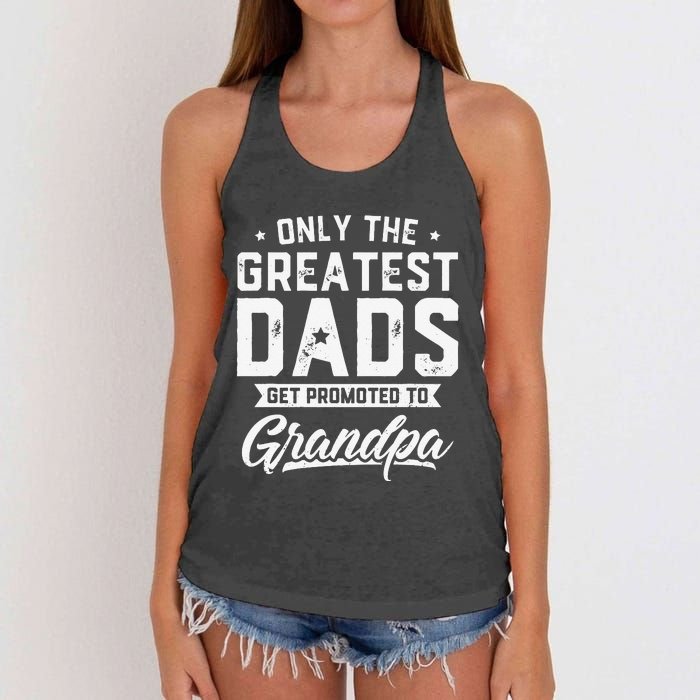 Greatest Dads Get Promoted To Grandpa Father's Day Women's Knotted Racerback Tank