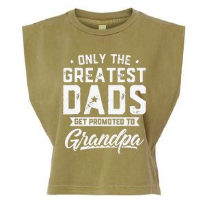 Greatest Dads Get Promoted To Grandpa Father's Day Garment-Dyed Women's Muscle Tee