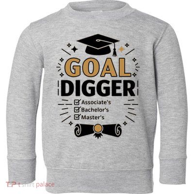 Goal Digger Graduation Checklist Design  Toddler Sweatshirt
