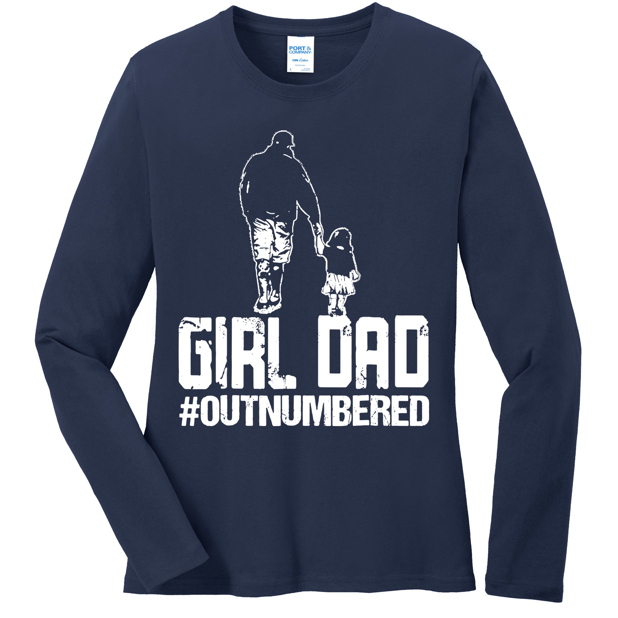 Girl Dad Ladies Long Sleeve Shirt