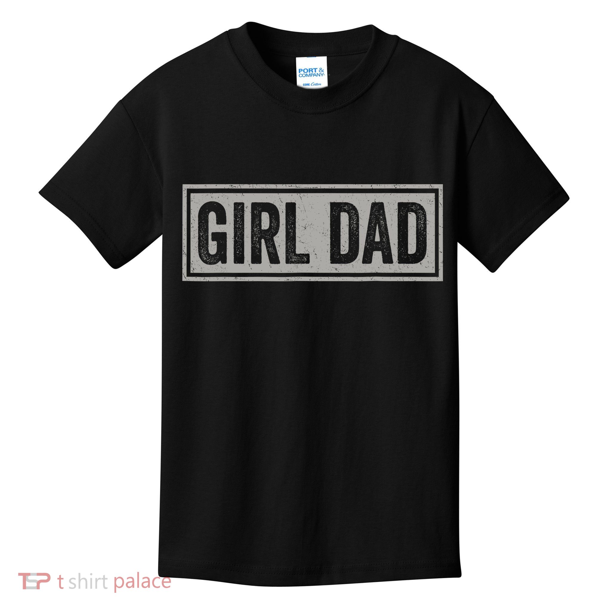 Girl Dad Gift For Men Hashtag Girl Dad Fathers Day Daughter 2 Kids T-Shirt