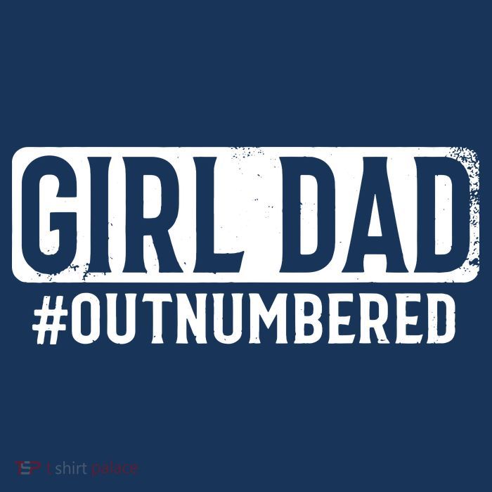 Girl Dad T-Shirt