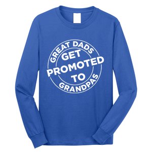 Great Dads Get Promoted To Grandpa Meaningful Gift Long Sleeve Shirt