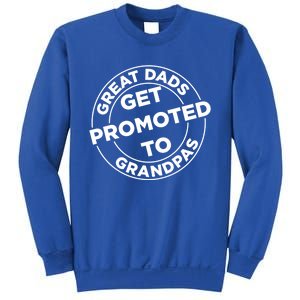 Great Dads Get Promoted To Grandpa Meaningful Gift Sweatshirt