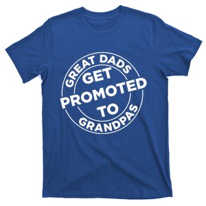 Great Dads Get Promoted To Grandpa Meaningful Gift T-Shirt