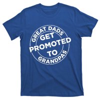 Great Dads Get Promoted To Grandpa Meaningful Gift T-Shirt