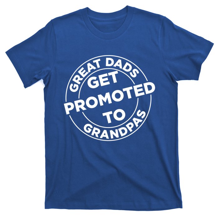 Great Dads Get Promoted To Grandpa Meaningful Gift T-Shirt