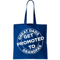 Great Dads Get Promoted To Grandpa Meaningful Gift Tote Bag