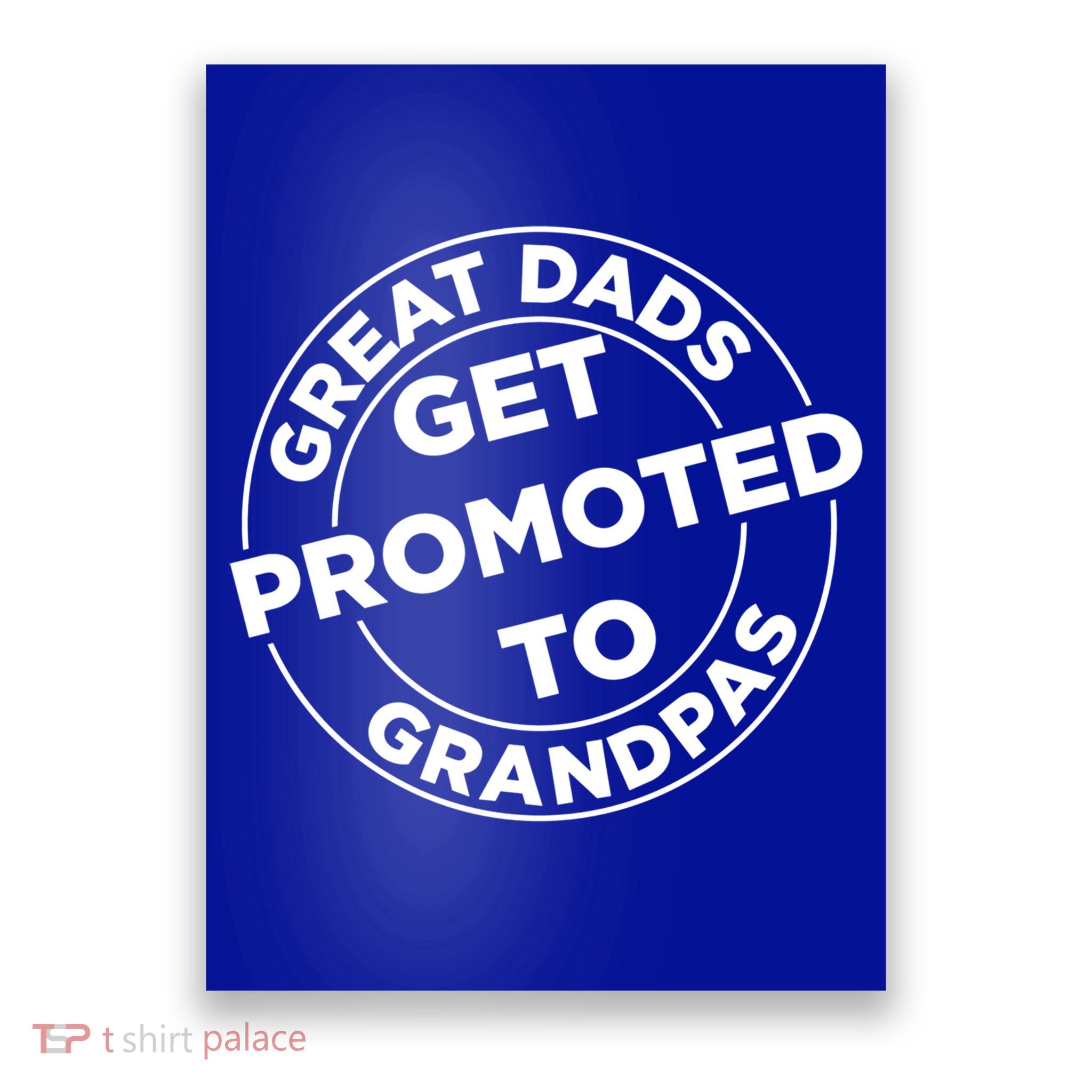 Great Dads Get Promoted To Grandpa Meaningful Gift Poster