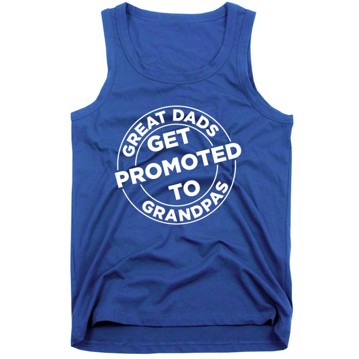 Great Dads Get Promoted To Grandpa Meaningful Gift Tank Top