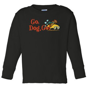 Go Dog Go Essential Gift Toddler Long Sleeve Shirt