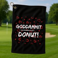 Goddammit Donut Golf Towel
