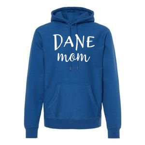 Great Danes Great Dane Mom Great Dane Lover Gift Funny Gift Premium Hoodie