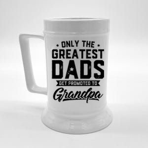 Greatest Dads Get Promoted To Grandpa FatherS Day Beer Stein