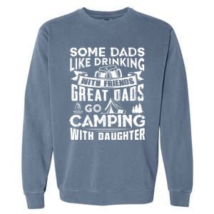 Great Dads Go Camping With Daughter Fathers Day Gift Cool Gift Garment-Dyed Sweatshirt