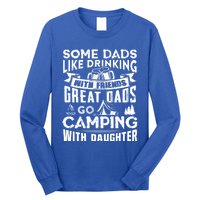 Great Dads Go Camping With Daughter Fathers Day Gift Cool Gift Long Sleeve Shirt