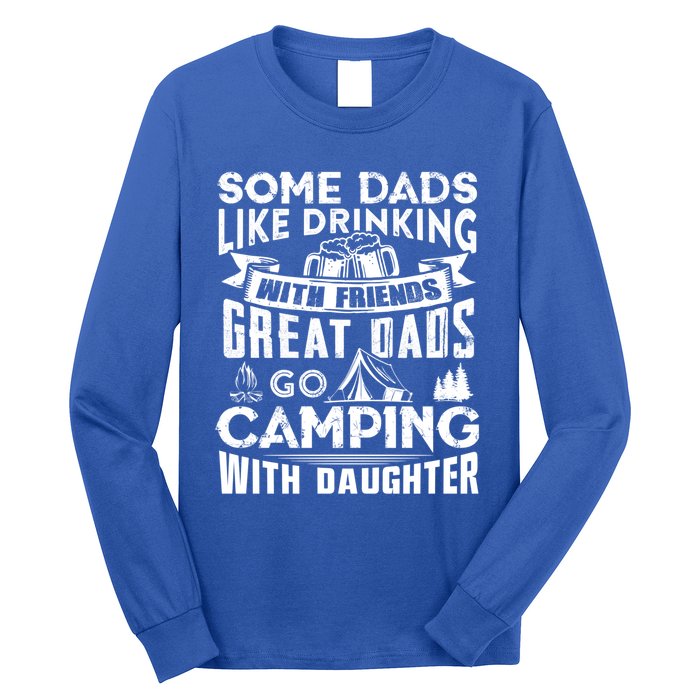 Great Dads Go Camping With Daughter Fathers Day Gift Cool Gift Long Sleeve Shirt