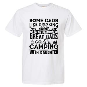 Great Dads Go Camping With Daughter Fathers Day Gift Cool Gift Garment-Dyed Heavyweight T-Shirt