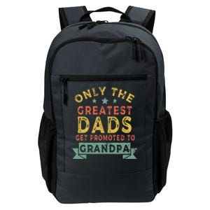 Greatest Dads Get Promoted To Grandpa Fathers Day Daily Commute Backpack