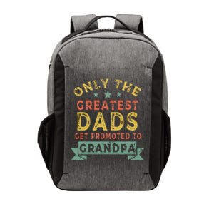 Greatest Dads Get Promoted To Grandpa Fathers Day Vector Backpack