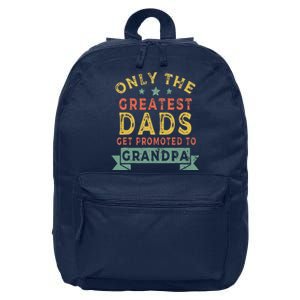 Greatest Dads Get Promoted To Grandpa Fathers Day 16 in Basic Backpack