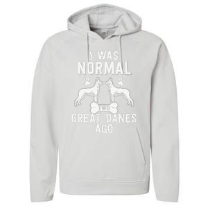 Great Dane Gift Lover Owner I Was Normal Two Dogs Ago Performance Fleece Hoodie