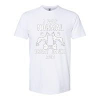 Great Dane Gift Lover Owner I Was Normal Two Dogs Ago Softstyle CVC T-Shirt