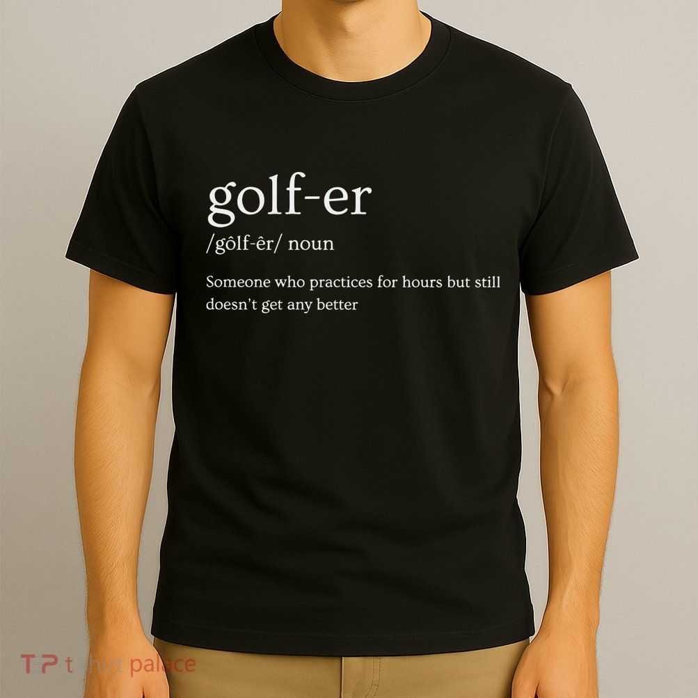 Golfer Definition Golf T-Shirt