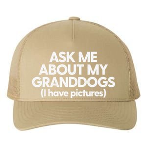 Granddogs Dog Grandmom Grandad Ask Me About My Granddogs Yupoong Adult 5-Panel Trucker Hat