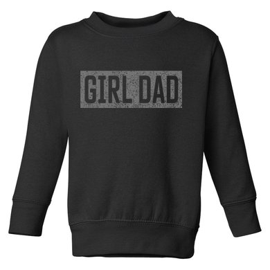 Girl Dad Toddler Sweatshirt