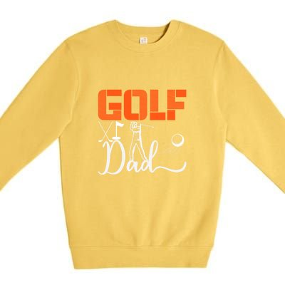 Golf Dad Golf Clubs Gift For Dad Sport Father's Day Premium Crewneck Sweatshirt