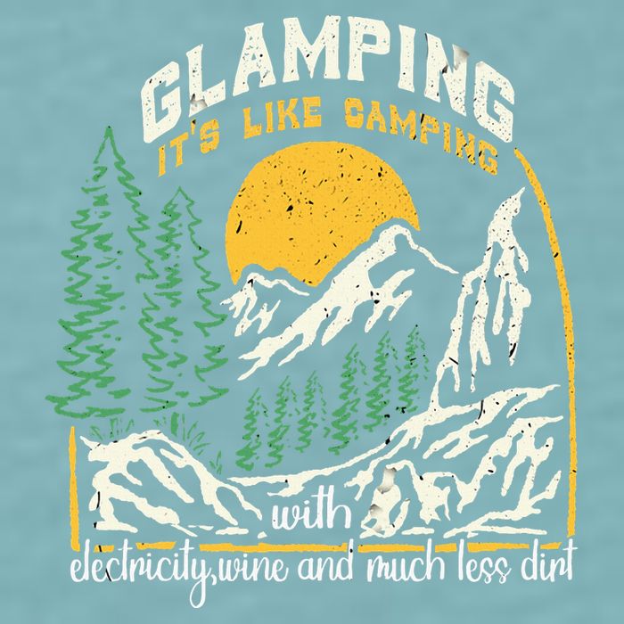 Glamping Definition Glamper Its Like Camping Spark Campers Sueded Cloud Jersey T-Shirt