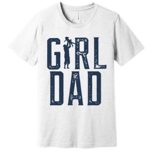 Girl Dad Gifts Dad Daughter Premium T-Shirt