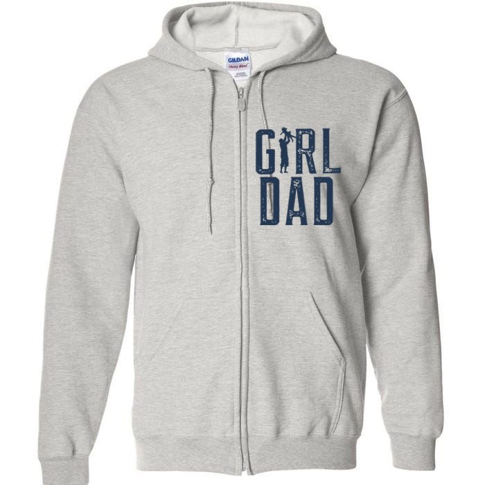 Girl Dad Gifts Dad Daughter Full Zip Hoodie