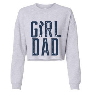 Girl Dad Gifts Dad Daughter Cropped Pullover Crew