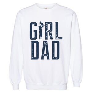 Girl Dad Gifts Dad Daughter Garment-Dyed Sweatshirt