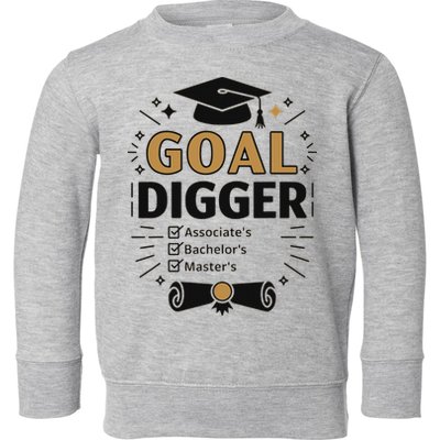 Goal Digger Graduation Checklist Design Toddler Sweatshirt
