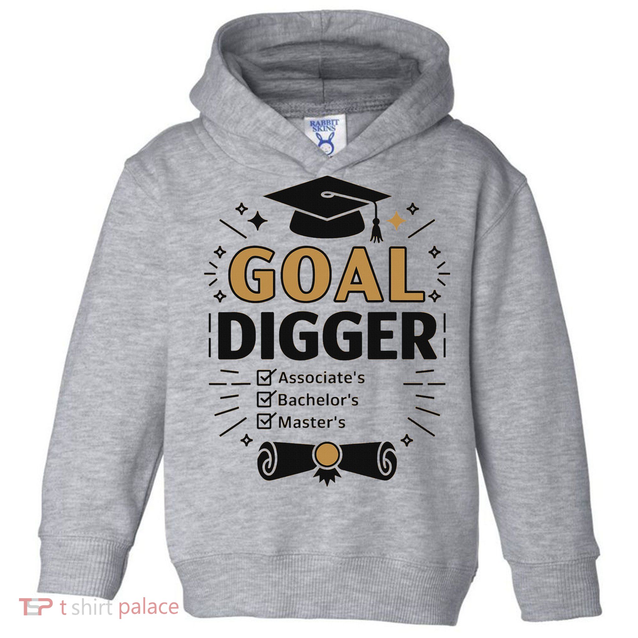 Goal Digger Graduation Checklist Design Toddler Hoodie