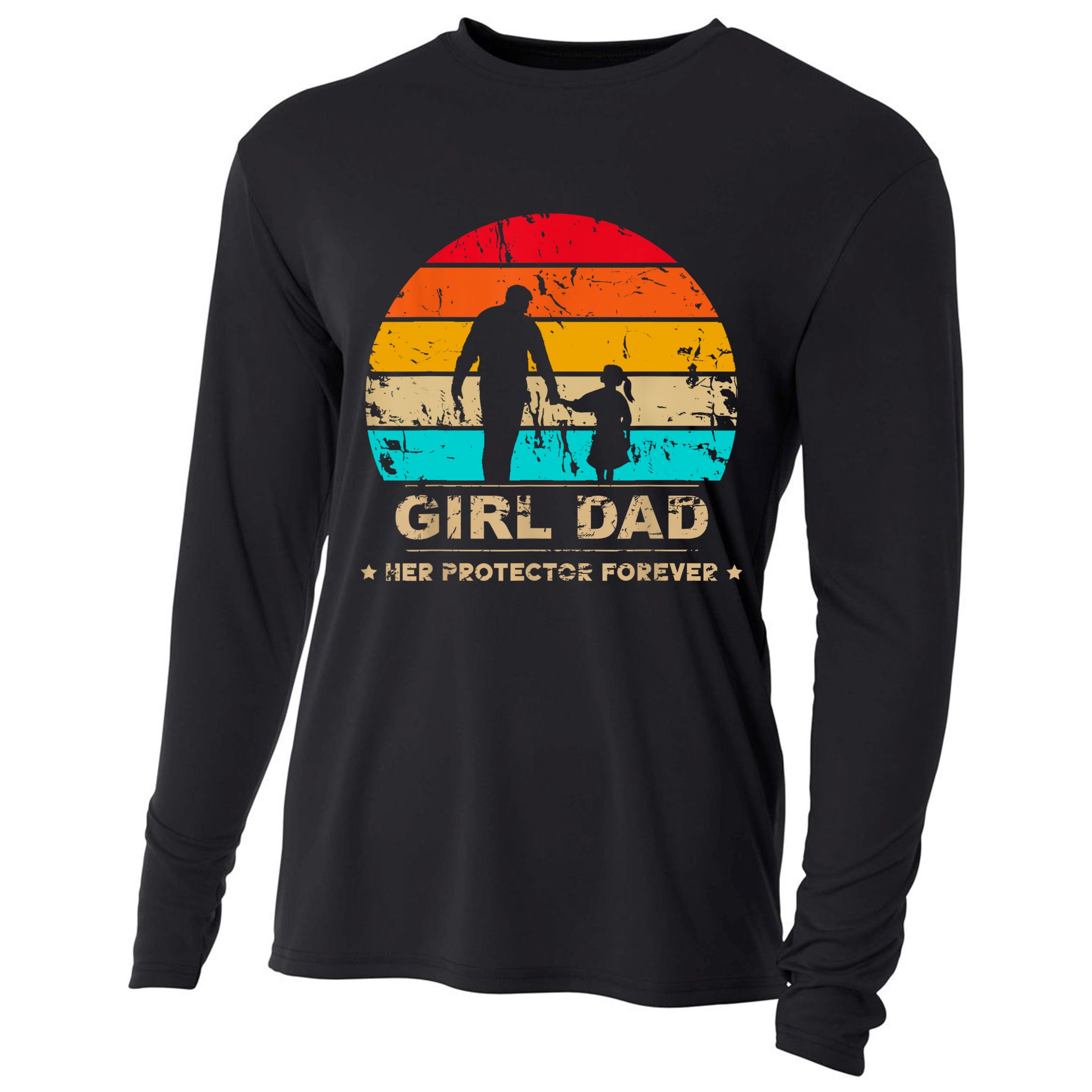 Girl Dad Her Protector Forever Funny Vintage Fathers Day Cooling Performance Long Sleeve Crew