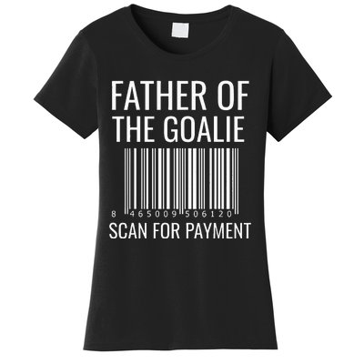 Goalie Dad Hockey Dad Hockey Goalie Women's T-Shirt