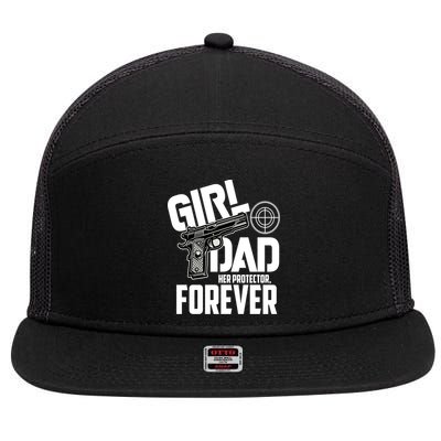Girl Dad Her Protector Forever Funny Father Of Girl S 7 Panel Mesh Trucker Snapback Hat