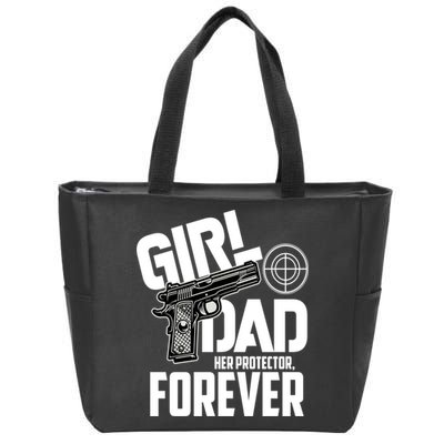 Girl Dad Her Protector Forever Funny Father Of Girl S Zip Tote Bag