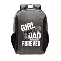 Girl Dad Her Protector Forever Funny Father Of Girl S Vector Backpack