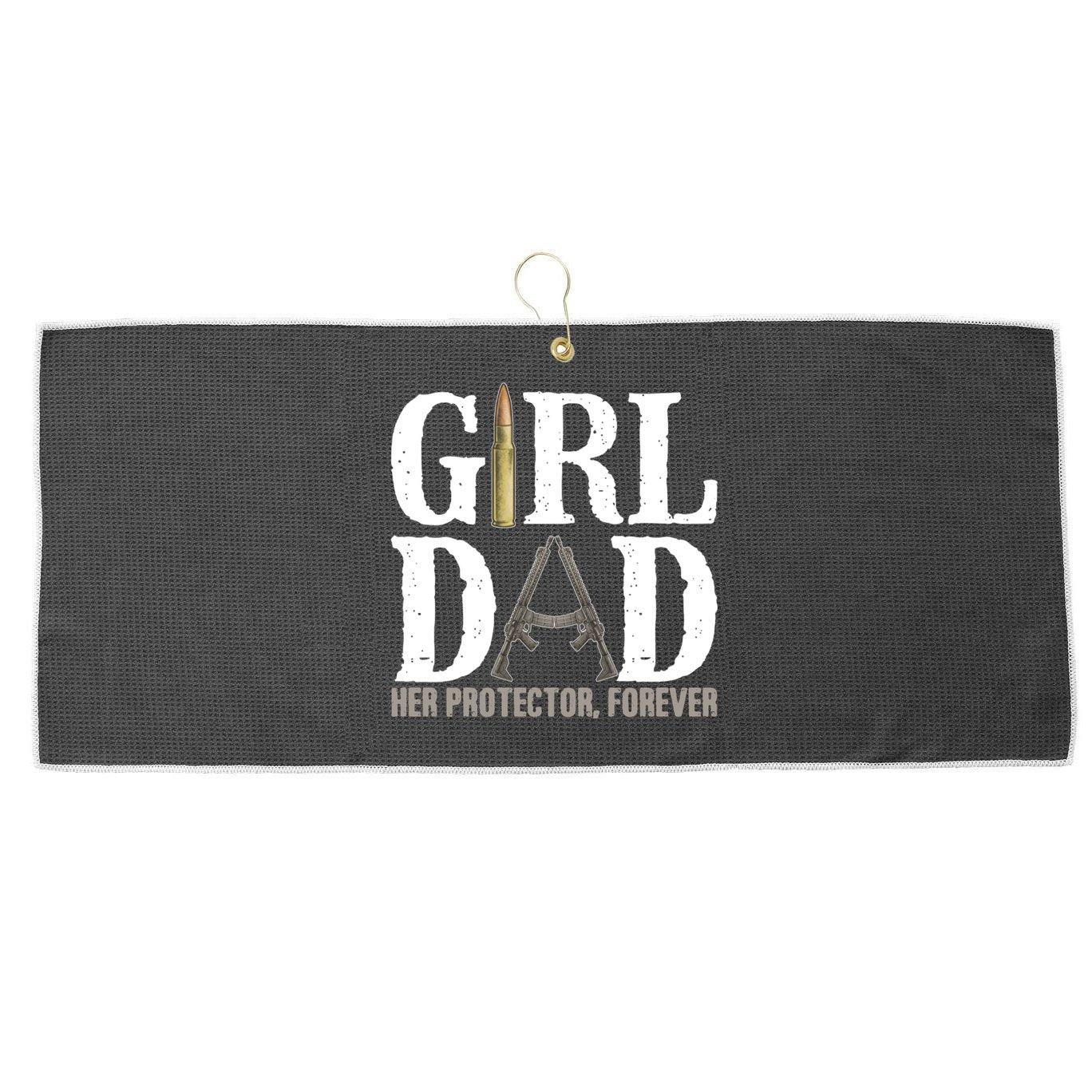 Girl Dad Her Protector Forever Funny Fathers Day Large Microfiber Waffle Golf Towel